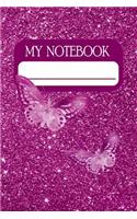 My Notebook: Notebook and Journal for All Ages, Exercise and Composition Book (Pink Glitter Effect Cover)