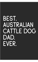 Best Australian Cattle Dog Dad Ever