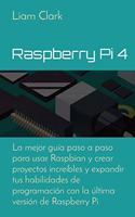 Raspberry Pi 4: La mejor guía paso a paso para usar Raspbian y crear proyectos increíbles y expandir tus habilidades de programación con la última versión de Raspbe