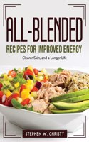 All-Blended Recipes for Improved Energy