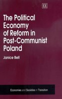 The Political Economy of Reform in Post-Communist Poland
