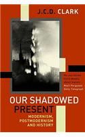 Our Shadowed Present