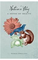 Nature'S Way: A Sense of Beauty