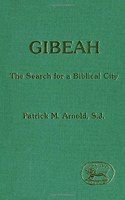 Gibeah: The Search for a Biblical City (JSOT supplement)