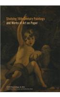 Studying 18th-Century Paintings & Works of Art on Paper: Technology and Practice
