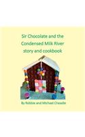 Sir Chocolate and the Condensed Milk River story and cookbook (square)
