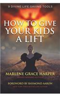 How to Give Your Kids a Lift