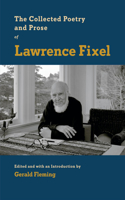 Collected Poetry and Prose of Lawrence Fixel