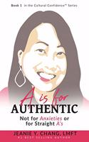 A is for Authentic: Not for Anxieties or for Straight A's