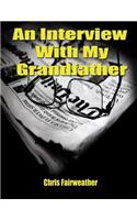 Interview with My Grandfather