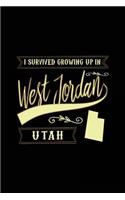 I Survived Growing Up In West Jordan Utah