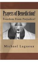 Prayers of Benediction!: Freedom from Prejudice!