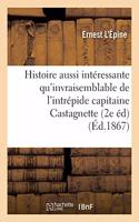 Histoire Aussi Intéressante Qu'invraisemblable de l'Intrépide Capitaine Castagnette,