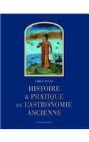 Histoire Et Pratique de l'Astronomie Ancienne