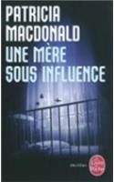 Une Mère Sous Influence