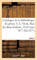 Catalogue de livres rares anciens et modernes de la bibliothèque du prince A. G.