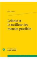 Leibniz Et Le Meilleur Des Mondes Possibles