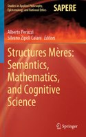 Structures Meres: Semantics, Mathematics, and Cognitive Science