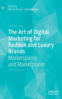 Art of Digital Marketing for Fashion and Luxury Brands