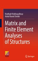Matrix and Finite Element Analyses of Structures