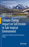 Climate Change Impact on Soil Erosion in Sub-tropical Environment
