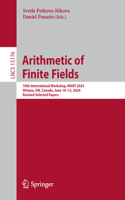 Arithmetic of Finite Fields: 10th International Workshop, WAIFI 2024, Ottawa, ON, Canada, June 10–12, 2024, Revised Selected Papers(15176 Lecture Notes in Computer Science)