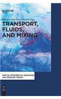 Transport, Fluids, and Mixing