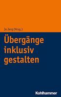 Ubergange Inklusiv Gestalten