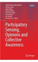 Participatory Sensing, Opinions and Collective Awareness