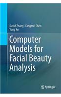 Computer Models for Facial Beauty Analysis