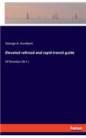 Elevated railroad and rapid transit guide: Of Brooklyn [N.Y.]