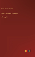 Five of Maxwell's Papers