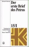 Theologischer Handkommentar Zum Neuen Testament / Der Erste Brief Des Petrus
