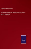 Plain Introduction to the Criticism of the New Testament