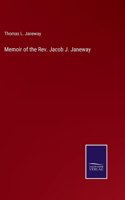 Memoir of the Rev. Jacob J. Janeway