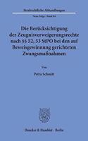 Die Berucksichtigung Der Zeugnisverweigerungsrechte Nach 52, 53 Stpo Bei Den Auf Beweisgewinnung Gerichteten Zwangsmassnahmen