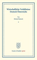 Wirtschaftliche Verhaltnisse Deutsch-Osterreichs