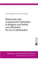 Historische und systematische Fallstudien in Religion und Politik vom Mittelalter bis ins 21. Jahrhundert