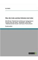 Über die Liebe und das Scheitern der Liebe: Mit Hilfe der "Dialektik der Aufklärung" nachgewiesene Irrtümer über das Lieben - dargestellt in dem Werk "Mädchenmörder Brunke" des Autors Thomas B(German)