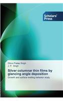 Silver columnar thin films by glancing angle deposition