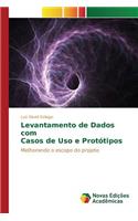 Levantamento de Dados com Casos de Uso e Protótipos
