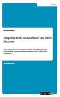 Integrative Rolle von Konflikten und Public Relations: Oder: Halten sowohl interne Auseinandersetzungen als auch professionelle persuasive Kommunikation eine Gesellschaft zusammen?(German)