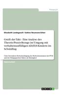 Greift der Takt - Eine Analyse des Theorie-Praxis-Bezugs im Umgang mit verhaltensauffälligen AD(H)S-Kindern im Schulalltag