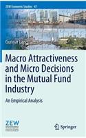 Macro Attractiveness and Micro Decisions in the Mutual Fund Industry