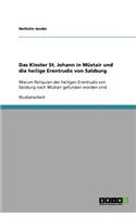 Das Kloster St. Johann in Müstair und die heilige Erentrudis von Salzburg