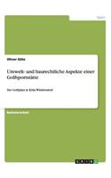 Umwelt- und baurechtliche Aspekte einer Golfsportstätte