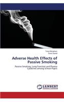 Adverse Health Effects of Passive Smoking