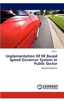 Implementation of RF Based Speed Governor System in Public Sector