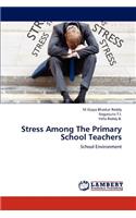 Stress Among the Primary School Teachers