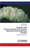 Growth And Characterization Of Certain Benzoate And Sulfonate Crystals